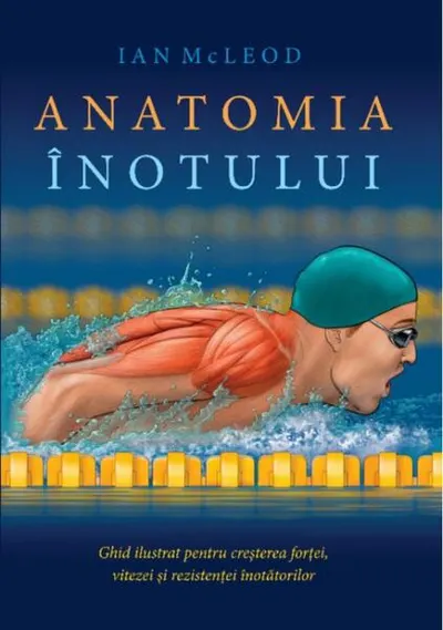 Anatomia înotului - Paperback brosat - Ian McLeod