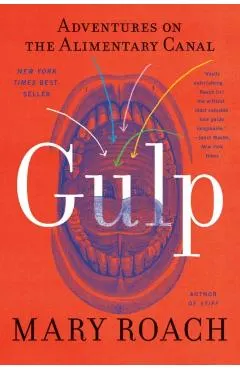 Gulp: Adventures on the Alimentary Canal