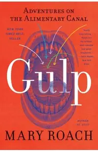 Gulp: Adventures on the Alimentary Canal