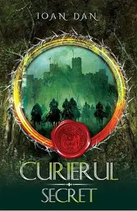 Curierul secret. Seria Cavalerii Vol.2