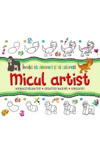 Micul artist. Animale salbatice, creaturi marine, dinozauri