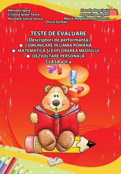 Teste de evaluare, Clasa II (descriptori de performanță) - Paperback brosat - Adina Grigore, Augustina Anghel, Claudia Negrițoiu, Cristina Ipate-Toma, Elena-Olivia Șerban, Maria-Magdalena Nicolescu, Nicoleta Sonia Ionică