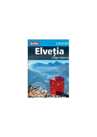 Elveţia - începe călătoria - Paperback brosat - ***