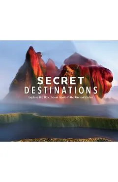 Secret Destinations: Become a Local and Explore the Best Travel Spots in the United States