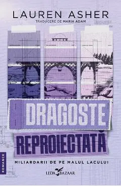 eBook Dragoste reproiectata. Seria Miliardarii de pe malul lacului Vol.1