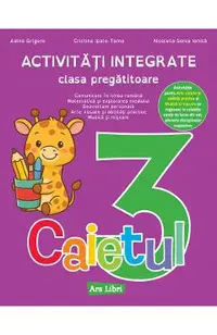 Caietul 3. Activitati integrate - Clasa pregatitoare