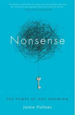 Nonsense: The Power of Not Knowing