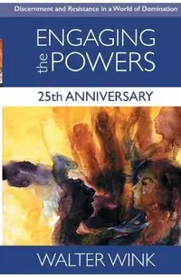 Engaging the Powers: 25th Anniversary Edition