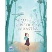 Micutul Oli si Pietricica albastra
