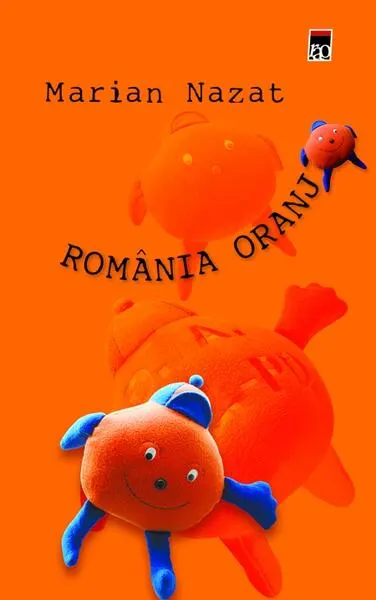 România oranj - Hardcover - Marian Nazat