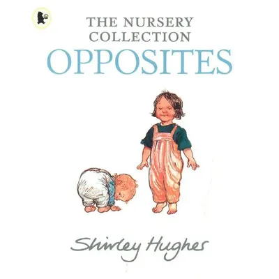 The Nursery Collection: Opposites
