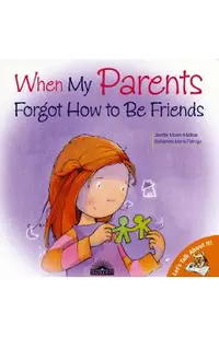 When My Parents Forgot How to Be Friends