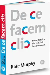 De ce facem clic - Paperback brosat - Kate Murphy