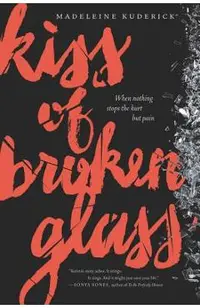 Kiss of Broken Glass