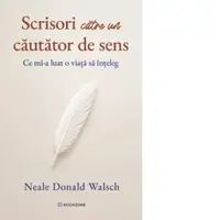 Scrisori catre un cautator de sens. Ce mi-a luat o viata sa inteleg