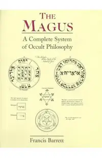 The Magus: A Complete System of Occult Philosophy