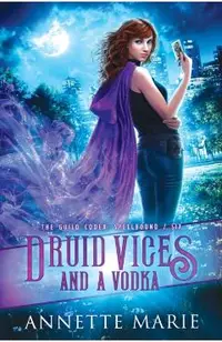Druid Vices and a Vodka