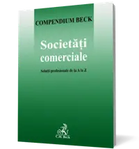 Societati comerciale. Solutii profesionale de la A la Z