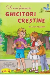 Cele mai frumoase ghicitori crestine Vol.1
