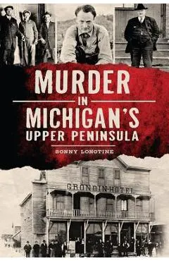 Murder in Michigan's Upper Peninsula