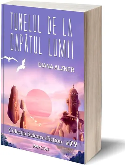 Tunelul de la capătul lumii - Paperback brosat - Diana Alzner