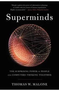Superminds: The Surprising Power of People and Computers Thinking Together