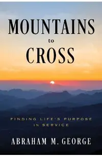 Mountains to Cross: Finding Life's Purpose in Service