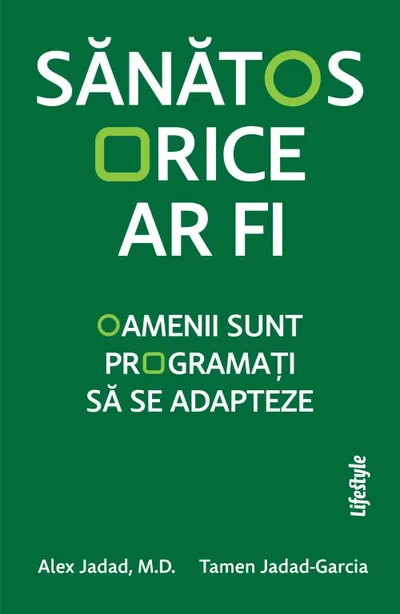 Sănătos orice ar fi. Oamenii sunt programați să se adapteze
