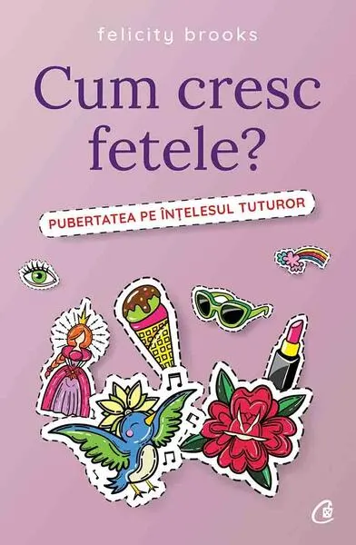 Cum cresc fetele? - Paperback brosat - Felicity Brooks