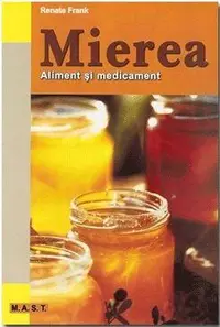 Mierea. Aliment si medicament