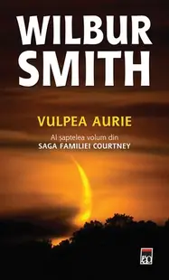 Vulpea aurie (Vol. VII) - Paperback brosat - Wilbur Smith