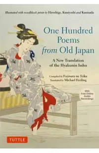 One Hundred Poems from Old Japan: A New Translation of the Hyakunin Isshu [With Free Online Audio Recordings]