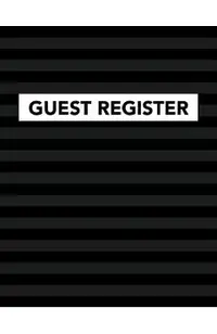 Guest Register: Track Register and Organize Guest and Visitors that Sign In at Your Activity Event or Business Office -