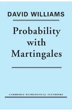 Probability with Martingales