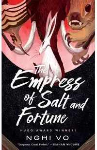 The Empress of Salt and Fortune