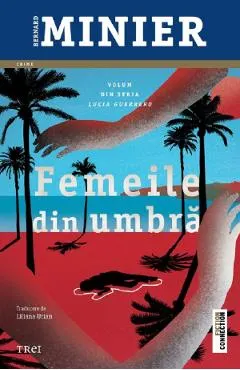 Femeile din umbra. Seria Lucia Guerrero Vol.2