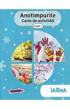 Anotimpurile: iarna. Carte de activitati 5 ani+