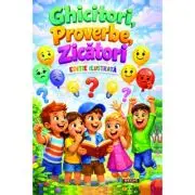 Ghicitori, proverbe, zicatori. Culegere populara