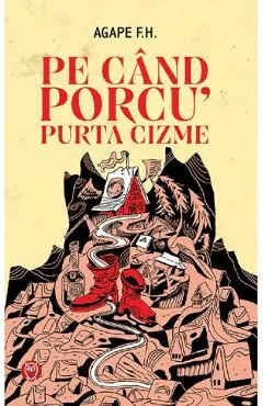 Pe cand porcu' purta cizme