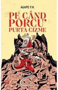 Pe cand porcu' purta cizme