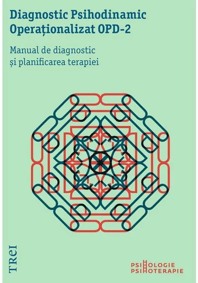 Diagnostic Psihodinamic Operationalizat OPD‑2. Manual de diagnostic si planificarea terapiei