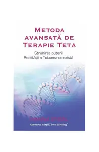 Metoda avansată de Terapie Teta - Paperback - Vianna Stibal