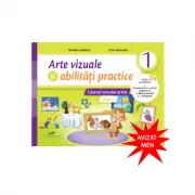 Arte vizuale si abilitati practice. Caietul micului artist. Clasa I