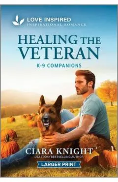 Healing the Veteran: An Uplifting Inspirational Romance