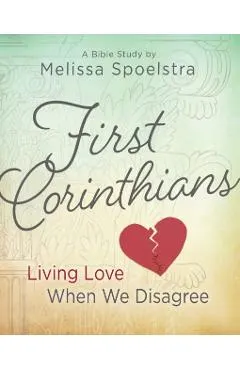 First Corinthians - Women's Bible Study: Living Love When We Disagree