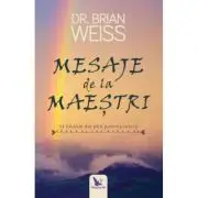 Mesaje de la maestri. Sa folosim din plin puterea iubirii. Editie revizuita