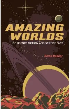 Amazing Worlds of Science Fiction and Science Fact