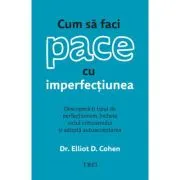 Cum sa faci pace cu imperfectiunea