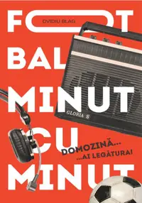 Fotbal minut cu minut