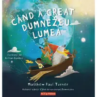 Când a creat Dumnezeu lumea - Paperback - Matthew Paul Turner